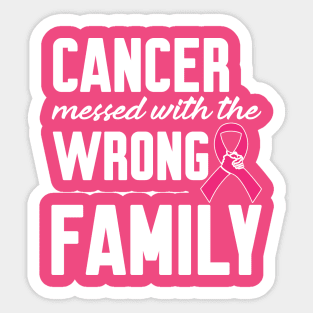 Cancer messed with the wrong Family Sticker